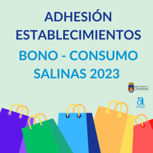 Adhesión Campaña Bono Consumo Salinas 2023 | Ayuntamiento de Salinas